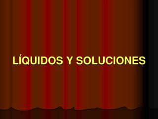 l quidos y soluciones