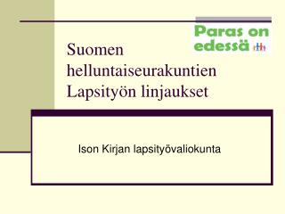 suomen helluntaiseurakuntien lapsity n linjaukset