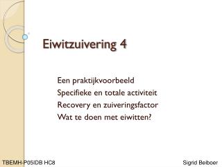 eiwitzuivering 4