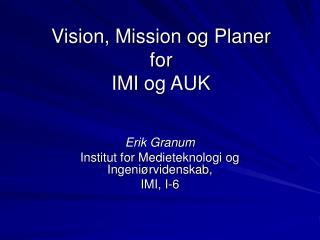 vision mission og planer for imi og auk