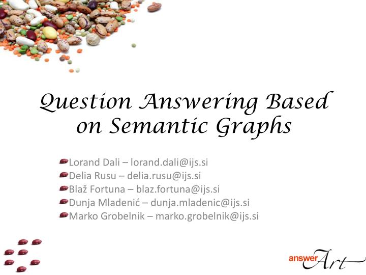 question answering based on semantic graphs