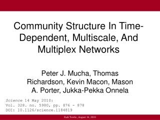 Community Structure In Time-Dependent, Multiscale, And Multiplex Networks