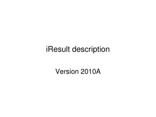 iResult description