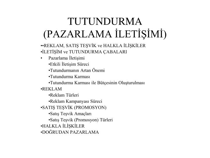 tutundurma pazarlama let m