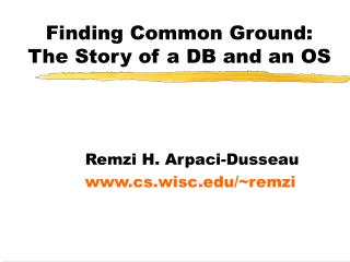 Finding Common Ground: The Story of a DB and an OS