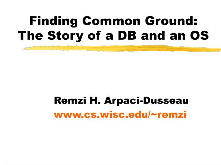 finding common ground the story of a db and an os
