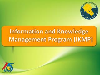 Information and Knowledge Management Program (IKMP)