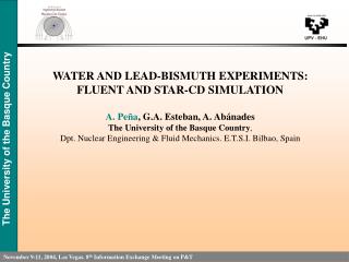 WATER AND LEAD-BISMUTH EXPERIMENTS: FLUENT AND STAR-CD SIMULATION