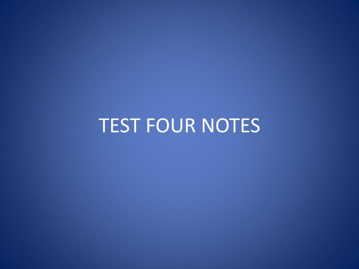 test four notes