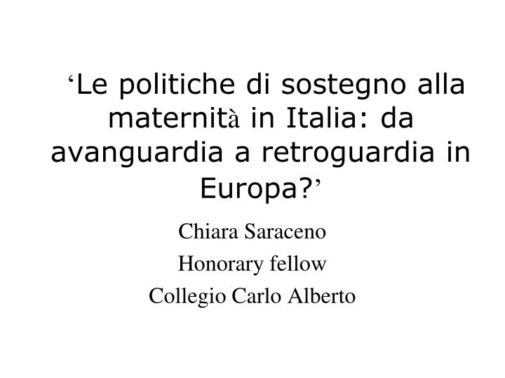 le politiche di sostegno alla maternit in italia da avanguardia a retroguardia in europa