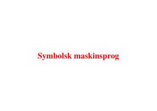 symbolsk maskinsprog