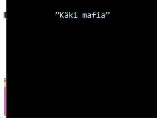 k ki mafia