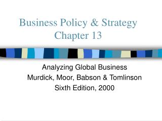 Business Policy &amp; Strategy Chapter 13