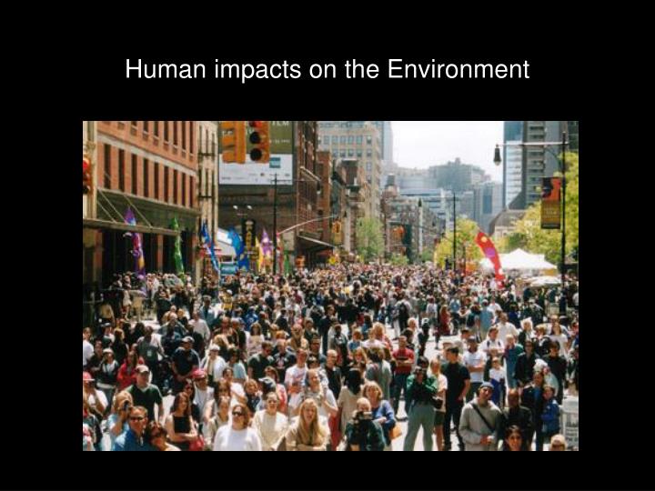 human impacts on the environment