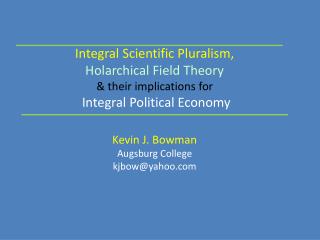 Integral Political-Economic Field Theory (IPEFT) (Synthesizing My Research Strands)