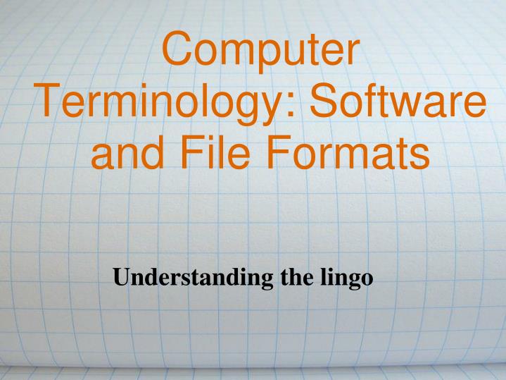 computer terminology software and file formats