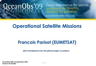 Operational Satellite Missions Francois Parisot (EUMETSAT)