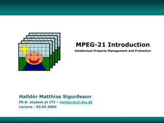 MPEG-21 Introduction Intellectual Property Management and Protection