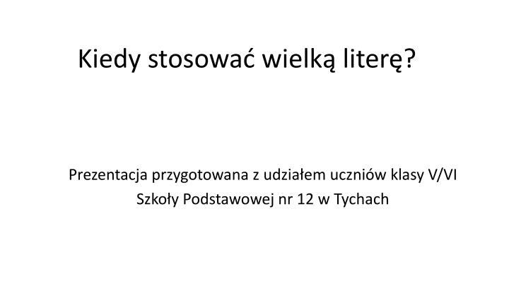 kiedy stosowa wielk liter