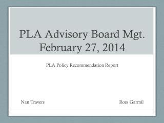 PLA Advisory Board Mgt. February 27, 2014