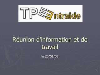 r union d information et de travail le 20 01 09