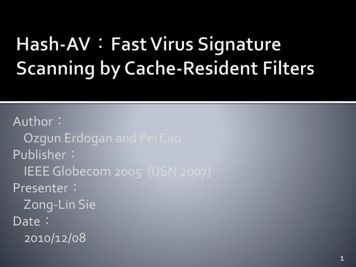 hash av fast virus signature scanning by cache resident filters