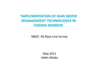 NBDC: N2 Base Line Survey May 2011 Addis Ababa