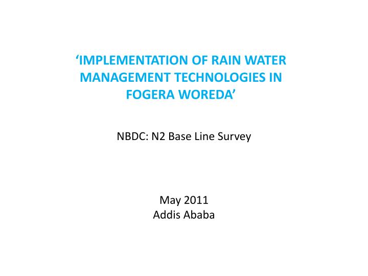 nbdc n2 base line survey may 2011 addis ababa