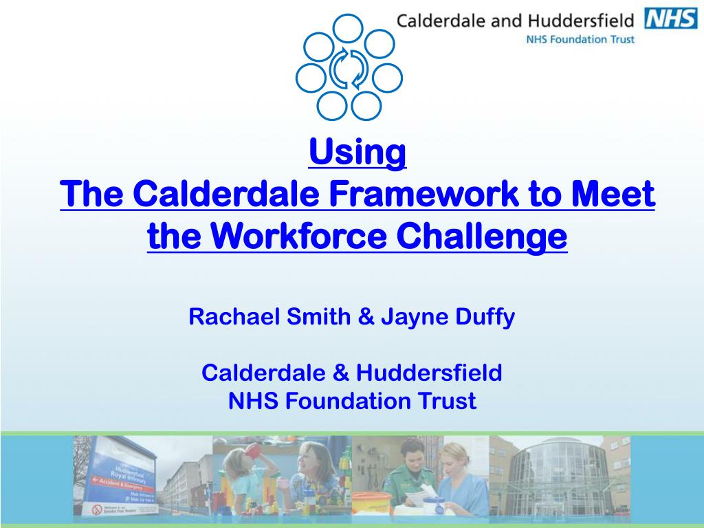 PPT - Using The Calderdale Framework to Meet the Workforce Challenge ...