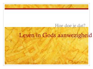 leven in gods aanwezigheid