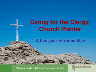 Caring for the Clergy/ Church Planter