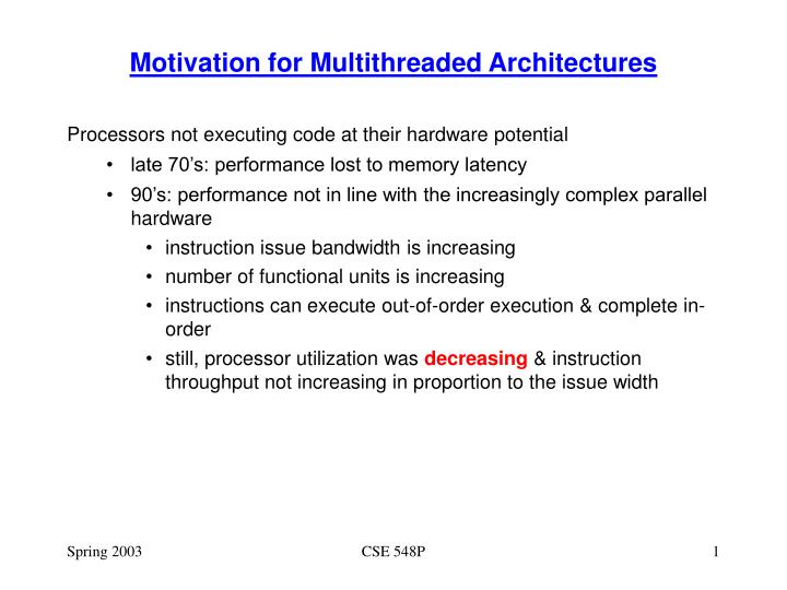 motivation for multithreaded architectures