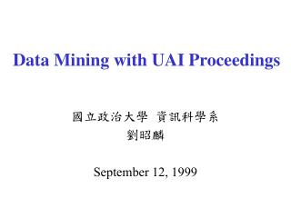 Data Mining with UAI Proceedings