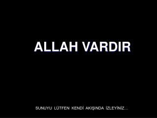 allah vardir