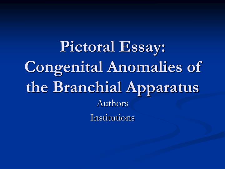 pictoral essay congenital anomalies of the branchial apparatus