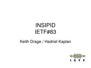 INSIPID IETF#83