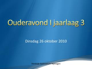 ouderavond i jaarlaag 3