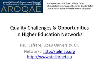 Quality Challenges &amp; Opportunities in Higher Education Networks