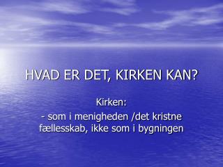 hvad er det kirken kan