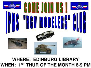 IPMS &quot;RGV MODELERS&quot; CLUB