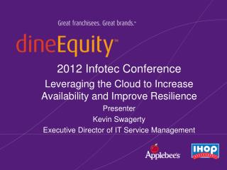 2012 Infotec Conference Leveraging the Cloud to Increase Availability and Improve Resilience
