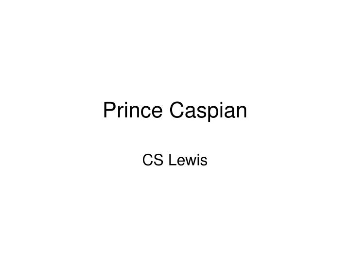 prince caspian