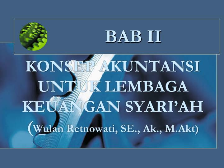 konsep akuntansi untuk lembaga keuangan syari ah wulan retnowati se ak m akt