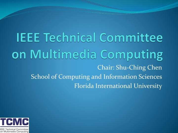 ieee technical committee on multimedia computing