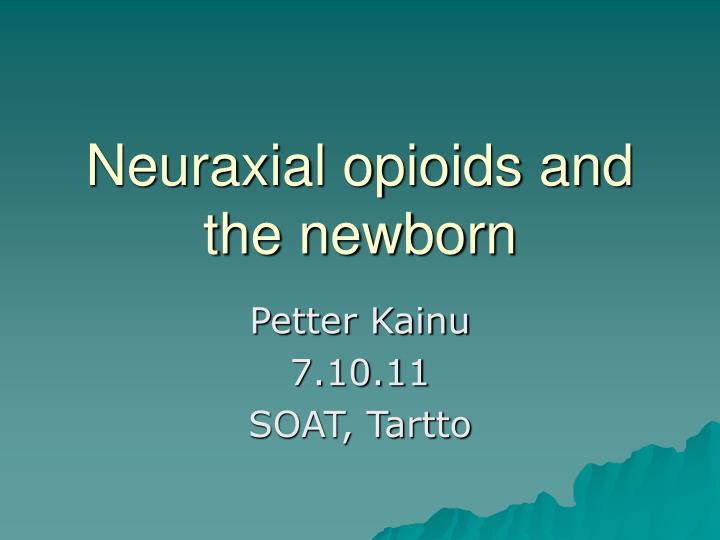 neuraxial opioids and the newborn