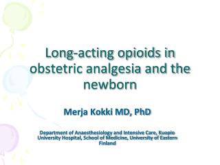 Long-acting opioids in obstetric analgesia and the newborn