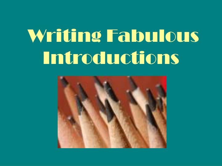writing fabulous introductions