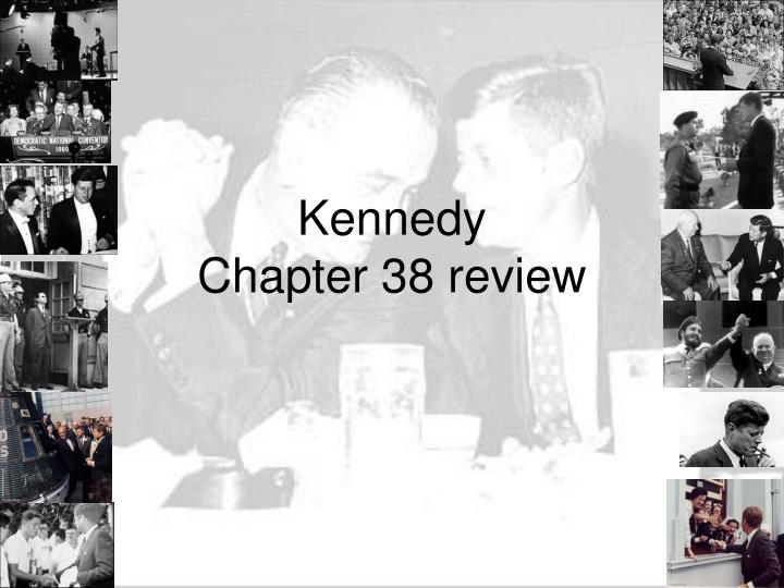 kennedy chapter 38 review