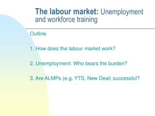 The labour market: Unemployment and workforce training