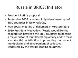 Russia in BRICS: Initiator